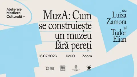 Atelier #2: MuzA: Cum se construiește un muzeu fără pereți