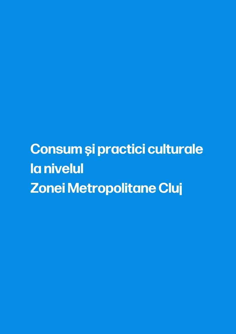 Consum și practici culturale în Zona Metropolitană Cluj